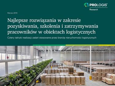 Przyciąganie pracowników to nowy trend w branży nieruchomości logistycznych