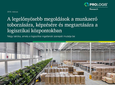 A legelőnyösebb megoldások a munkaerő toborzására, képzésére és megtartására a logisztikai központokban